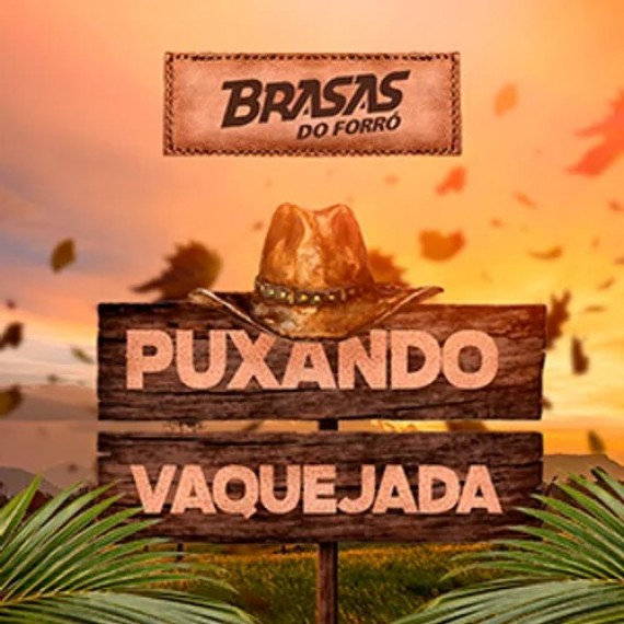 Brasas do Forró - Puxando Vaquejada