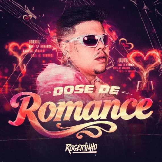 Dose de Romance - Rogerinho