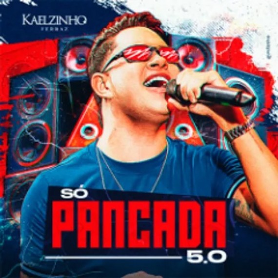 Kaelzinho Ferraz - SÓ PANCADA 5.0