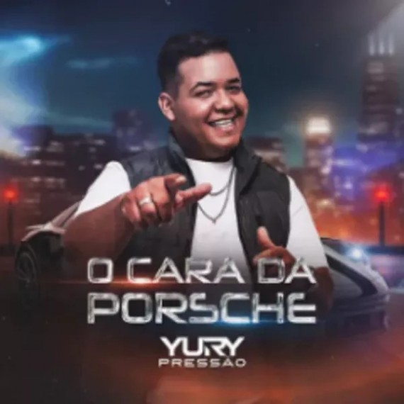 Yury Pressão - O Cara da Porsche 2023