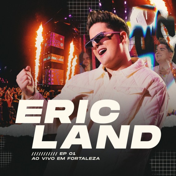 Eric Land - Ao Vivo em Fortaleza - EP 01
