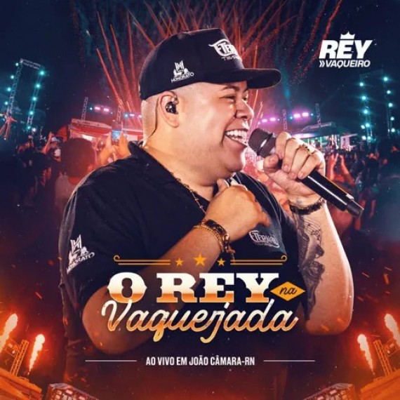 O Rey na Vaquejada - Rey Vaqueiro