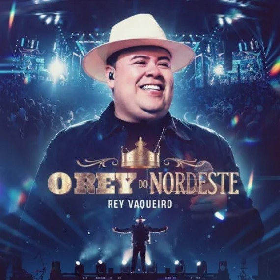 O Rey do Nordeste - Rey Vaqueiro