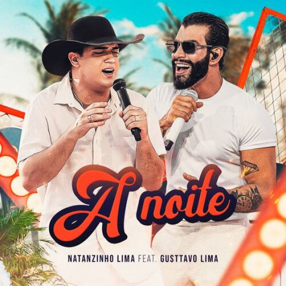 A NOITE - Natanzinho Lima e Gusttavo Lima