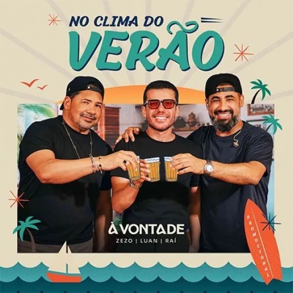 A Vontade - No Clima De Verão (Raí, Zezo e Luan)