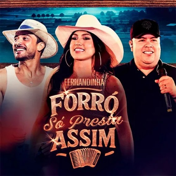 Forró Só Presta Assim - Fernandinha