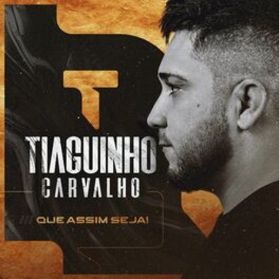Tiaguinho Carvalho - Que Seja Assim