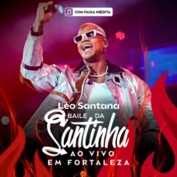 Léo Santana - Baile da Santinha 2022 (Ao Vivo Em Fortaleza)