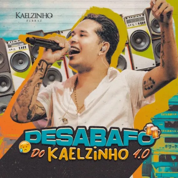 Brega Do Kaelzinho - Desabafo 4.0