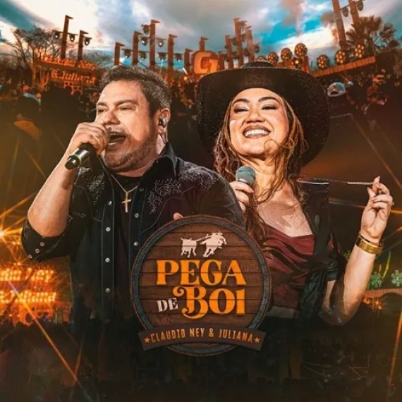 Pega de Boi (Ao Vivo) - Claudio Ney e Juliana