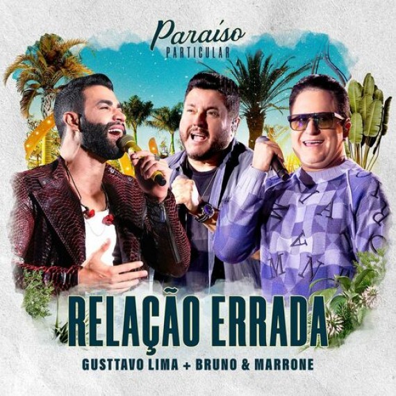 Relação Errada - Gusttavo Lima Part. Bruno & Marrone