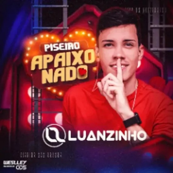 Luanzinho Cantor - Piseiro Apaixonado