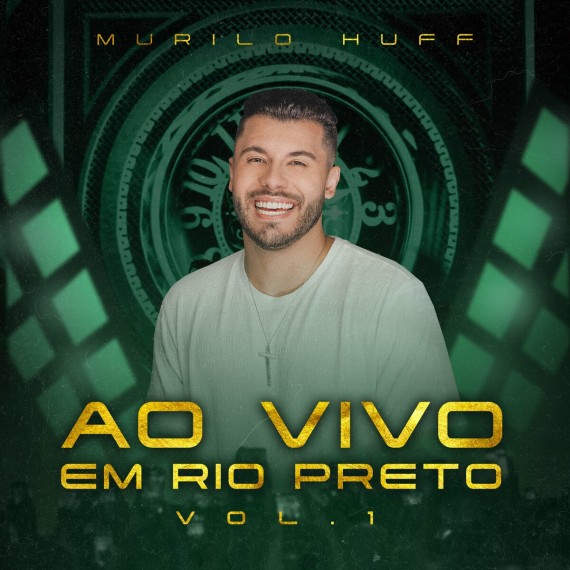 Murilo Huff - Ao Vivo em Rio Preto, Vol. 1
