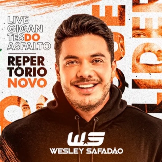 Wesley Safadão - Live Gigantes do Asfalto - Repertório Novo