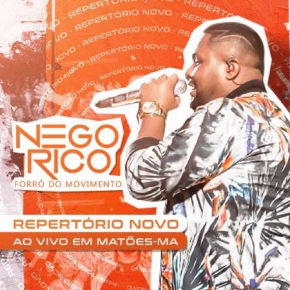 Nego Rico - Ao Vivo em Matões - MA 2021