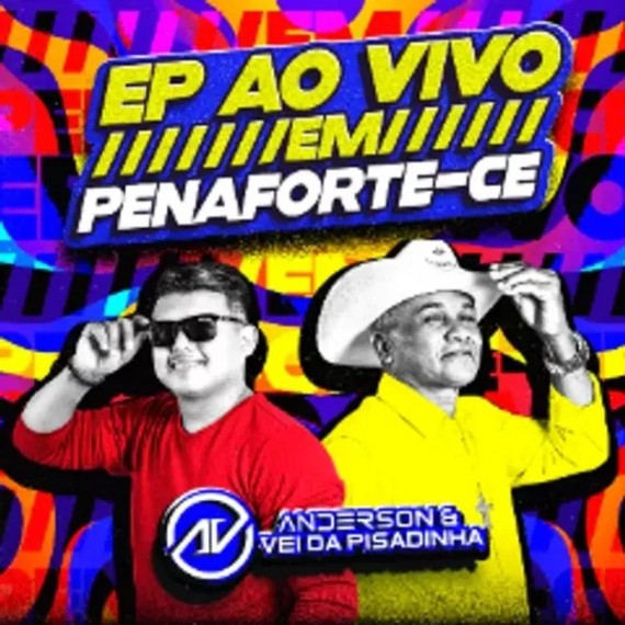 Anderson & O Véi Da PisaDinha - Ep Ao Vivo Em Penaforte - CE