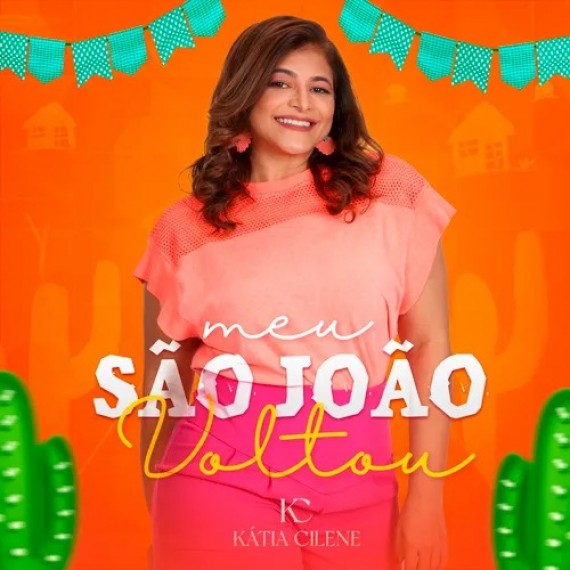 Kátia Cilene - Meu São João Voltou