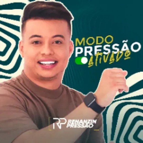 Renanzin Pressão - Modo Pressão Ativado