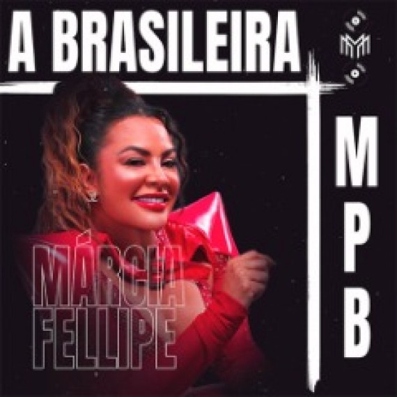 Márcia Fellipe - a Brasileira