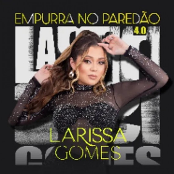 Larissa Gomes - Empurra no Paredão 4.0