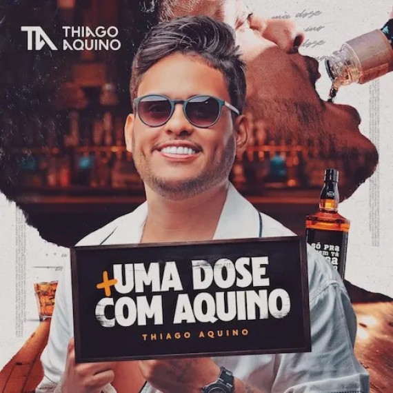 Mais Uma Dose com Aquino - Thiago Aquino