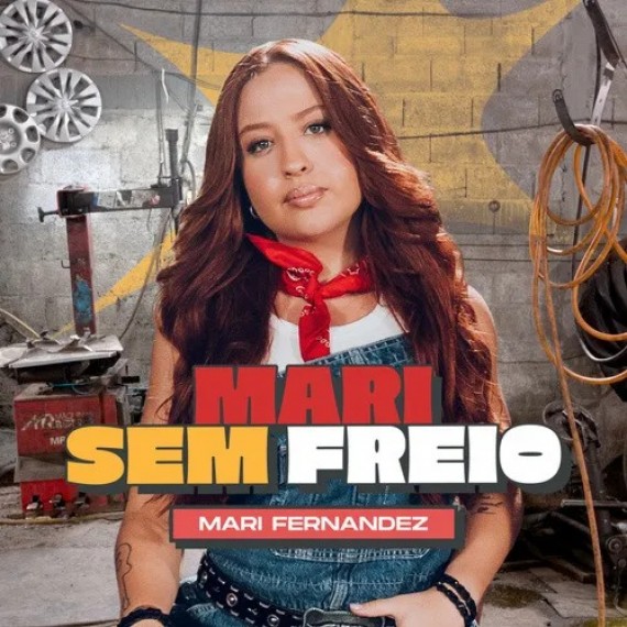 Mari Sem Freio - Mari Fernandez