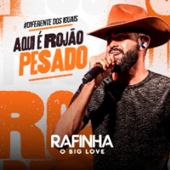 Rafinha O Big Love - Aqui é Rojão Pesado